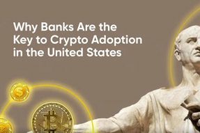 为什么银行是美国采用加密货币的关键